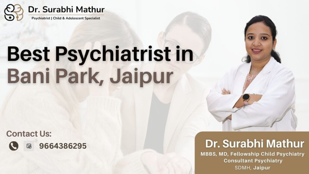 Best Psychiatrist in Bani Park, Jaipur
