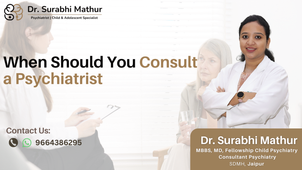 When Should You Consult a Psychiatrist?